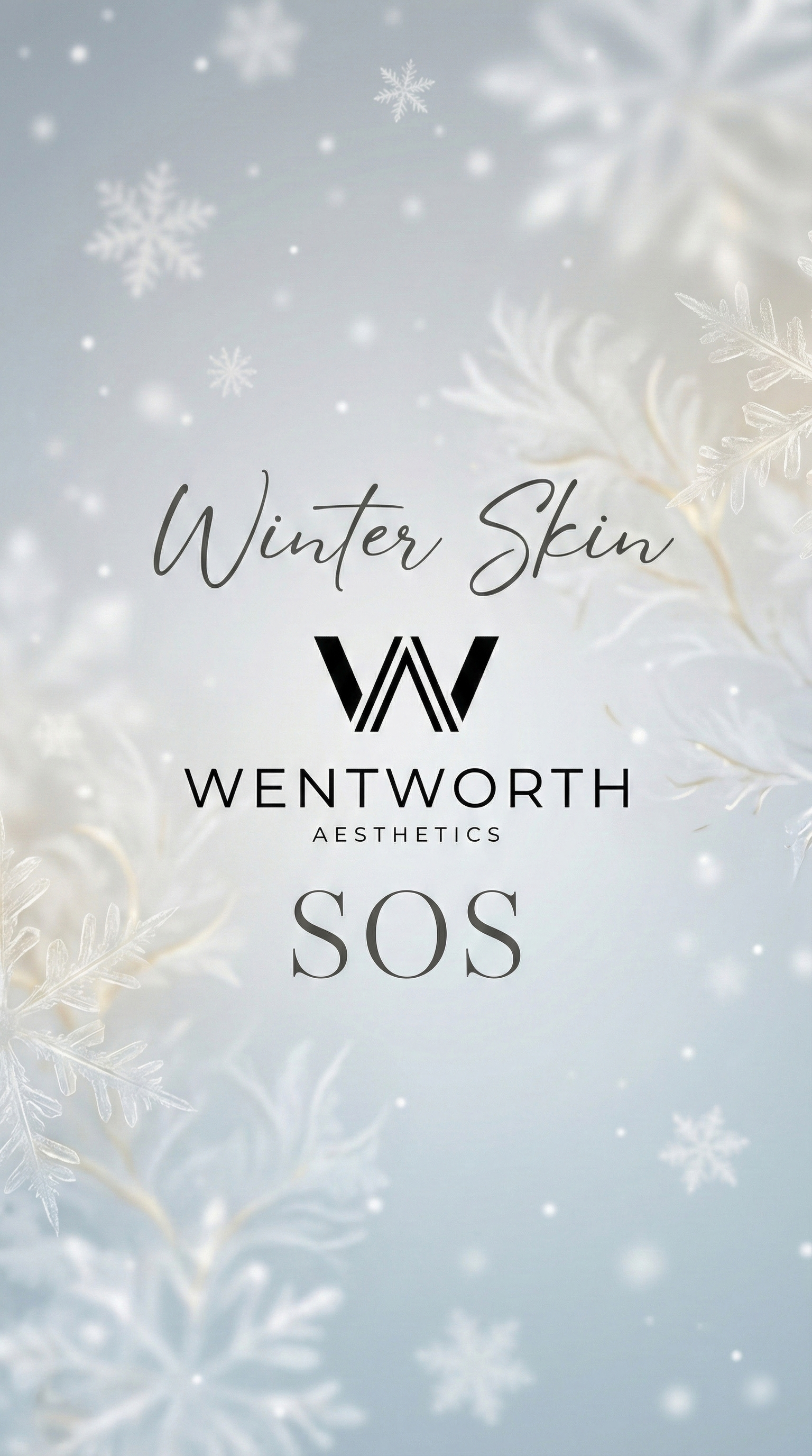 Winter SOS Reel - Wentworth Aesthetics Instagram content